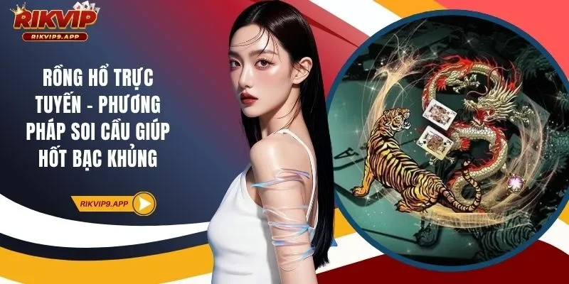 Rồng hổ trực tuyến