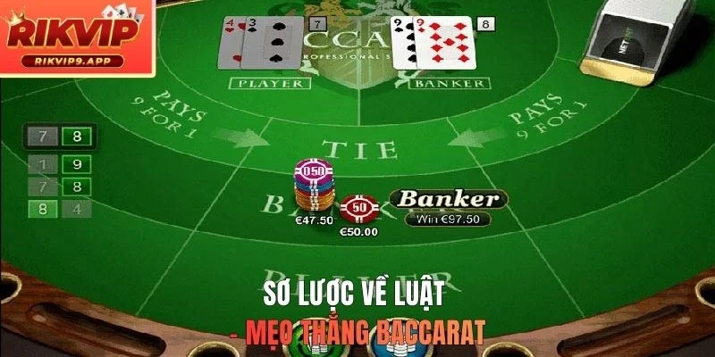 Sơ lược về luật - Mẹo thắng Baccarat