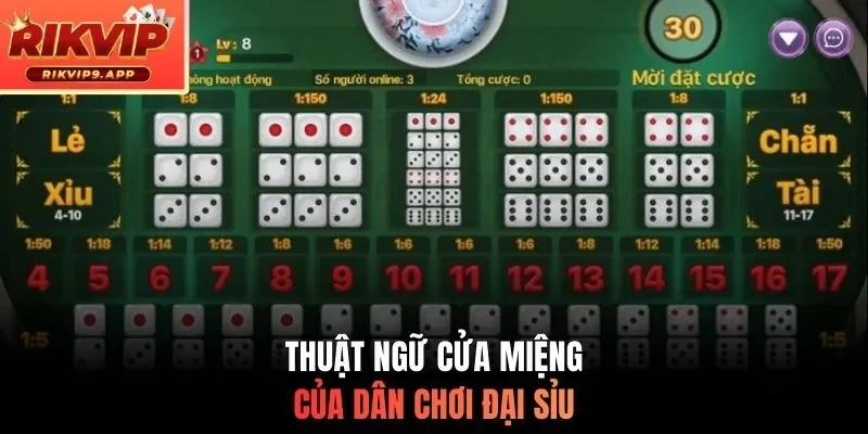Thuật ngữ cửa miệng của dân chơi tài xỉu
