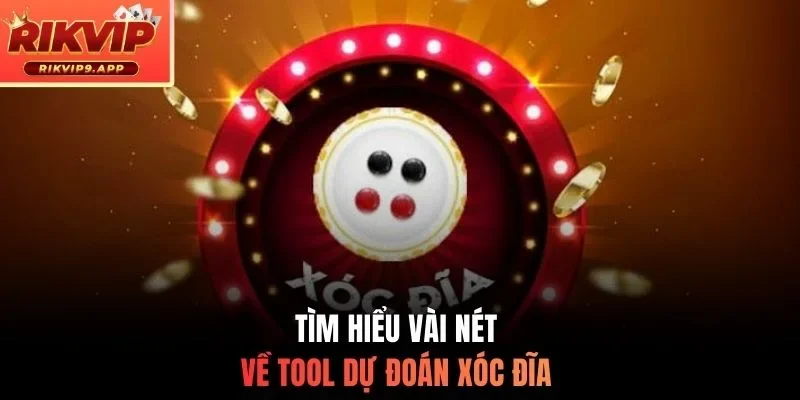 Tìm hiểu vài nét về tool dự đoán xóc đĩa